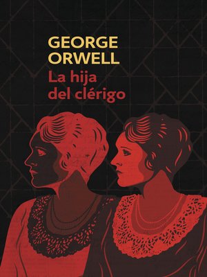 cover image of La hija del clérigo (edición definitiva avalada por the Orwell Estate)